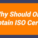 Why Should Organizations Obtain ISO Certification?